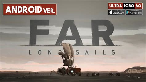 far far far online game download for android|FAR: Lone Sails Latest Version 1.48 for Android .